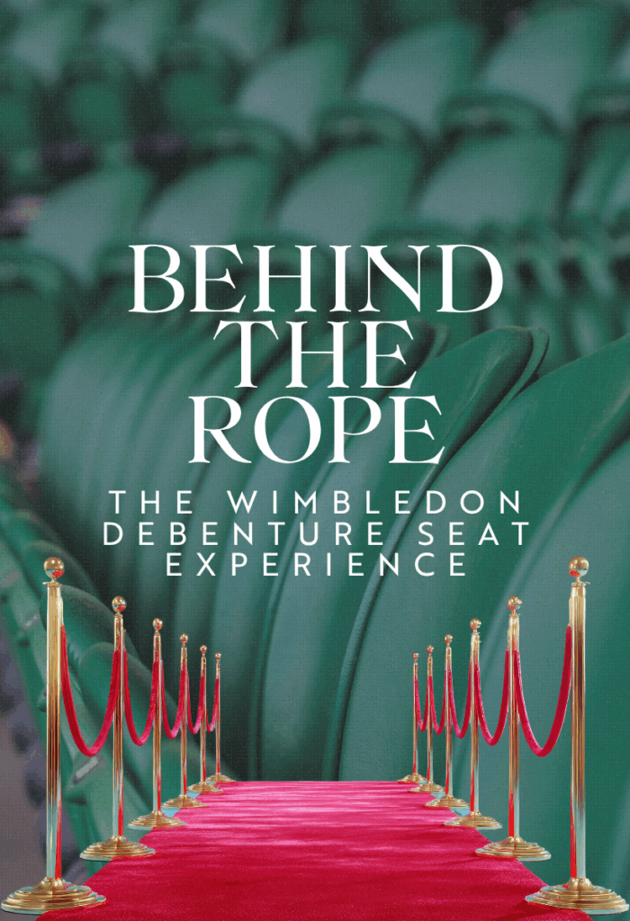 The Wimbledon Debenture Seat Experience